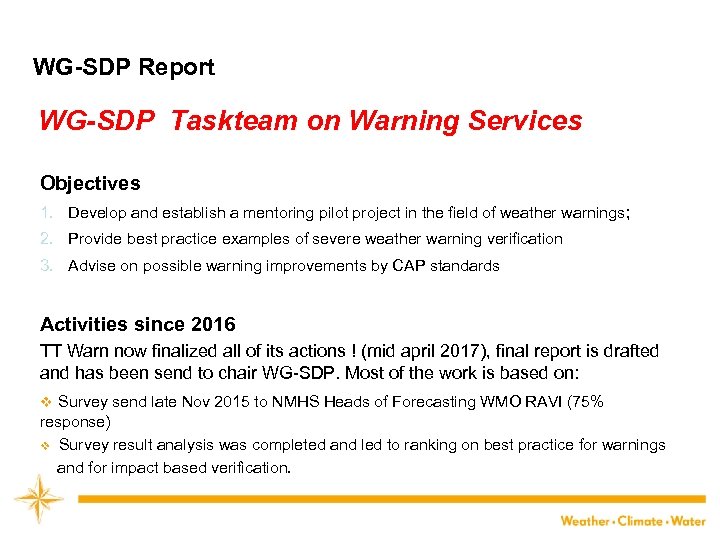 WG-SDP Report WG-SDP Taskteam on Warning Services Objectives 1. Develop and establish a mentoring