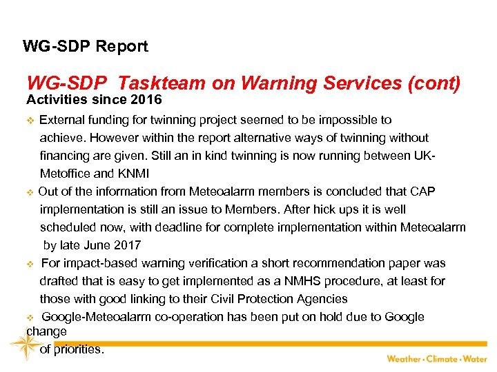 WG-SDP Report WG-SDP Taskteam on Warning Services (cont) Activities since 2016 v External funding