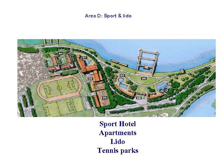 Area D: Sport & lido Sport Hotel Apartments Lido Tennis parks 