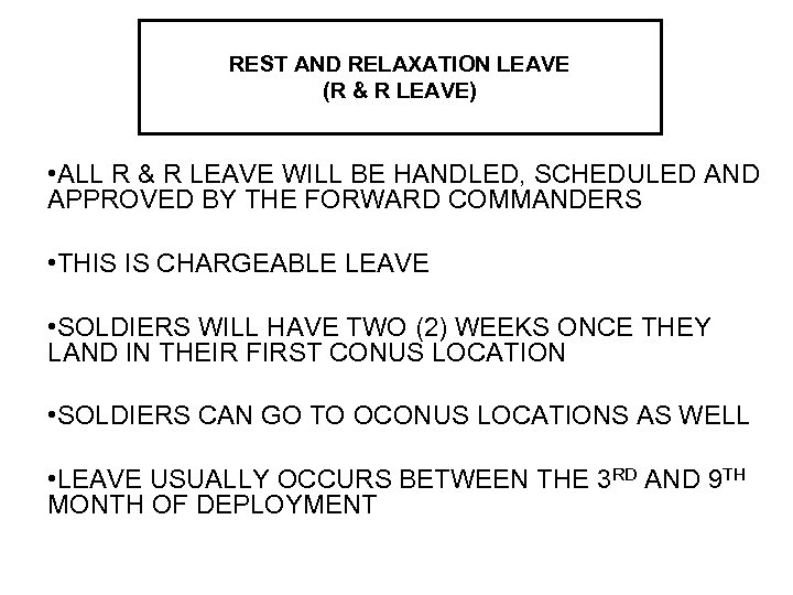 REST AND RELAXATION LEAVE (R & R LEAVE) • ALL R & R LEAVE