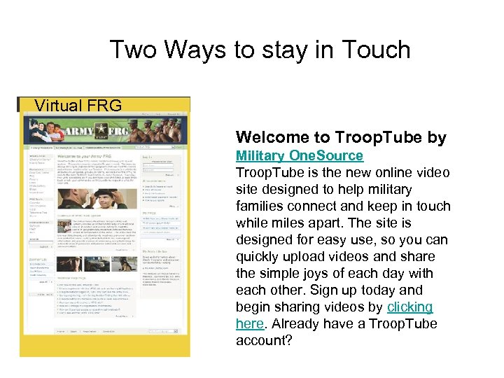 Two Ways to stay in Touch Virtual FRG Welcome to Troop. Tube by Military