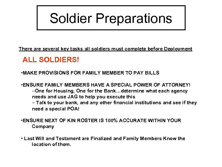 Soldier Preparations There are several key tasks all soldiers must complete before Deployment ALL
