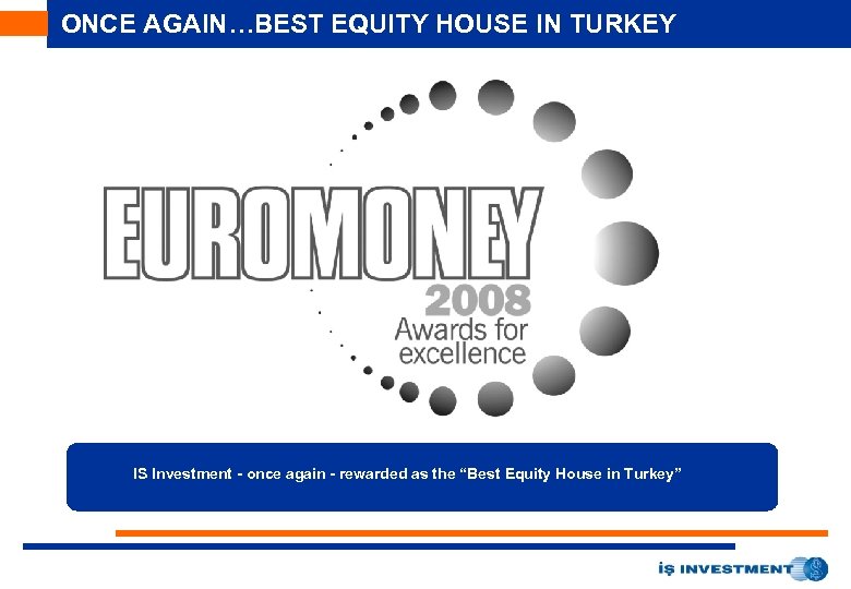 ONCE AGAIN…BEST EQUITY HOUSE IN TURKEY IS Investment - once again - rewarded as