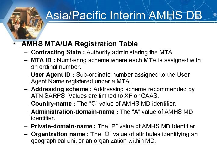 Asia/Pacific Interim AMHS DB • AMHS MTA/UA Registration Table – Contracting State : Authority