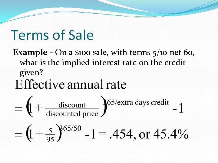 Terms of Sale Example - On a $100 sale, with terms 5/10 net 60,