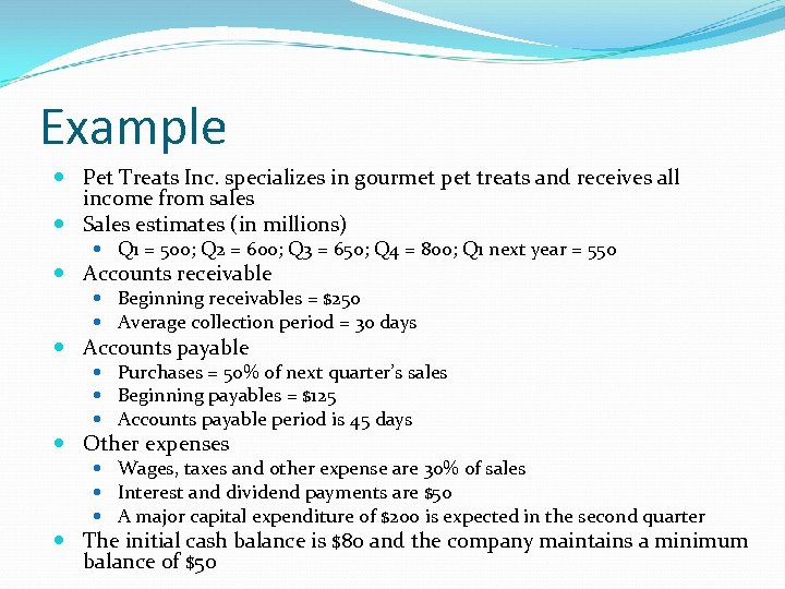 Example Pet Treats Inc. specializes in gourmet pet treats and receives all income from