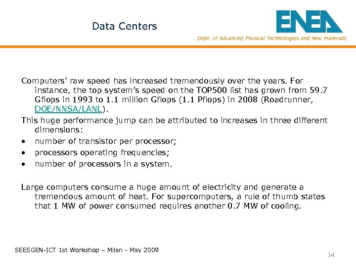 Data Centers Dept. of Advanced Physical Technologies and New Materials Computers’ raw speed has