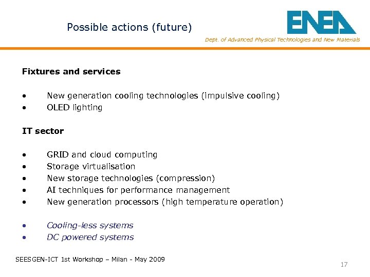Possible actions (future) Dept. of Advanced Physical Technologies and New Materials Fixtures and services