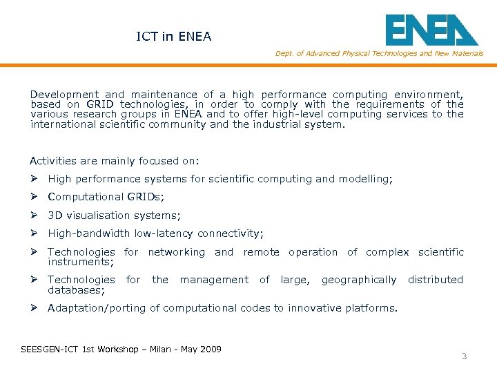 ICT in ENEA Dept. of Advanced Physical Technologies and New Materials Development and maintenance