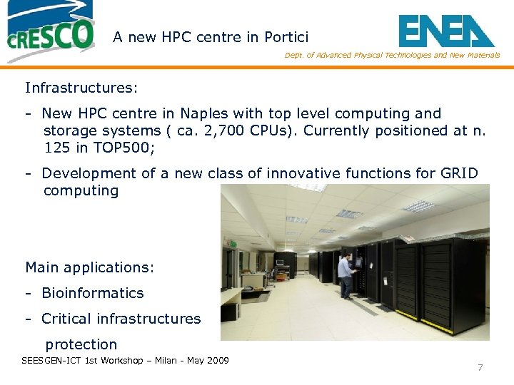 A new HPC centre in Portici Dept. of Advanced Physical Technologies and New Materials