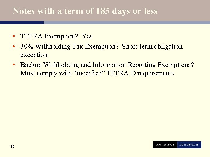 Notes with a term of 183 days or less • TEFRA Exemption? Yes •