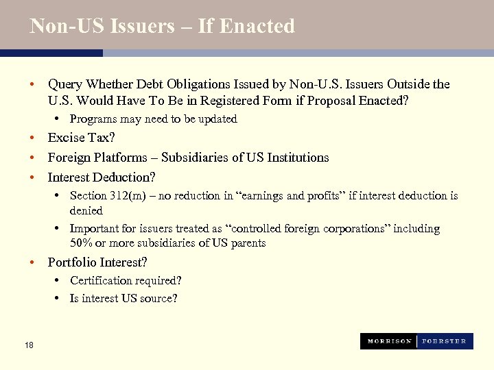 Non-US Issuers – If Enacted • Query Whether Debt Obligations Issued by Non-U. S.