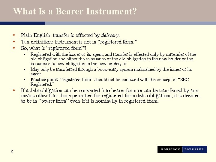 What Is a Bearer Instrument? • • • Plain English: transfer is effected by