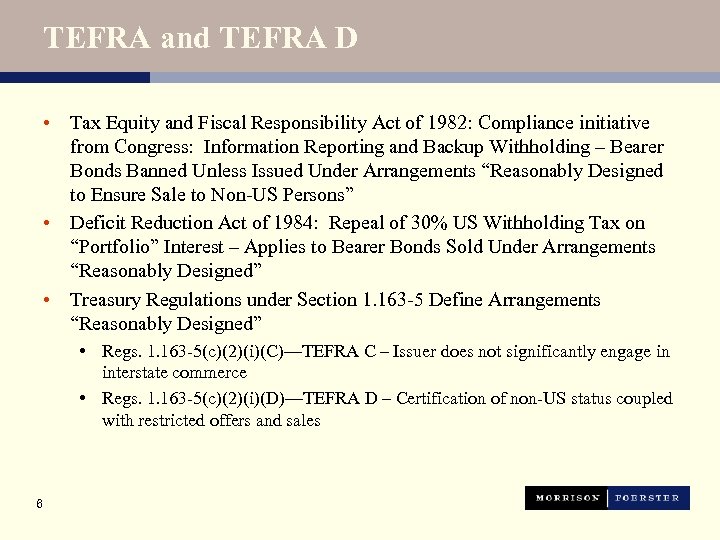 TEFRA and TEFRA D • Tax Equity and Fiscal Responsibility Act of 1982: Compliance