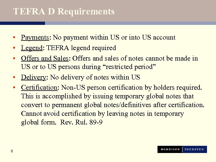 TEFRA D Requirements • Payments: No payment within US or into US account •