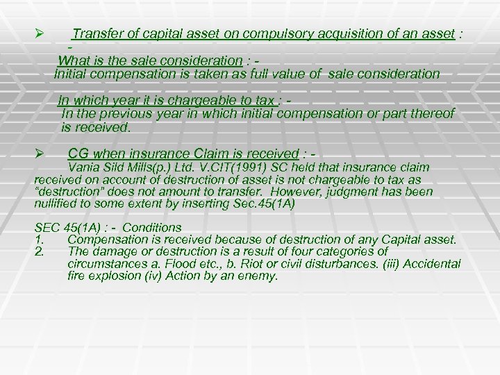 Ø Transfer of capital asset on compulsory acquisition of an asset : What is