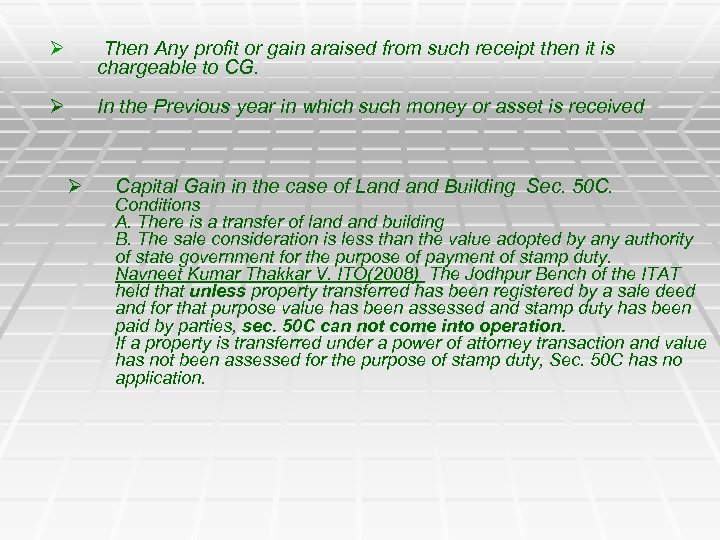 Ø Then Any profit or gain araised from such receipt then it is chargeable