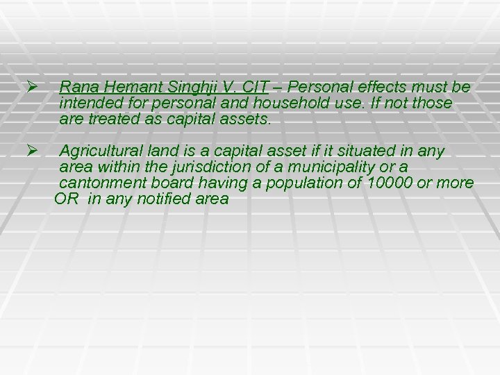 Ø Rana Hemant Singhji V. CIT – Personal effects must be intended for personal