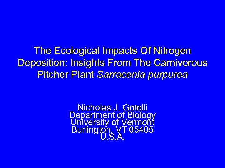 The Ecological Impacts Of Nitrogen Deposition: Insights From The Carnivorous Pitcher Plant Sarracenia purpurea