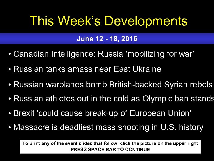 This Week’s Developments June 12 - 18, 2016 • Canadian Intelligence: Russia ‘mobilizing for