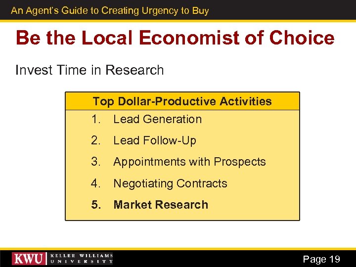 An Agent’s Guide to Creating Urgency to Buy 12 Be the Local Economist of
