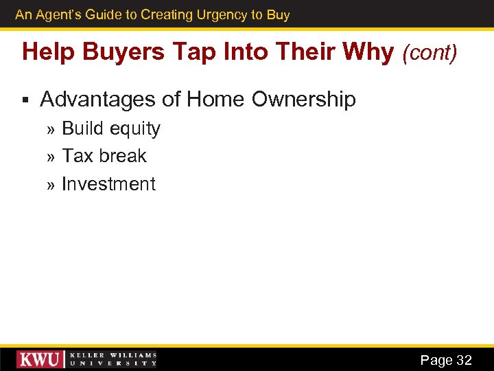 An Agent’s Guide to Creating Urgency to Buy 22 Help Buyers Tap Into Their