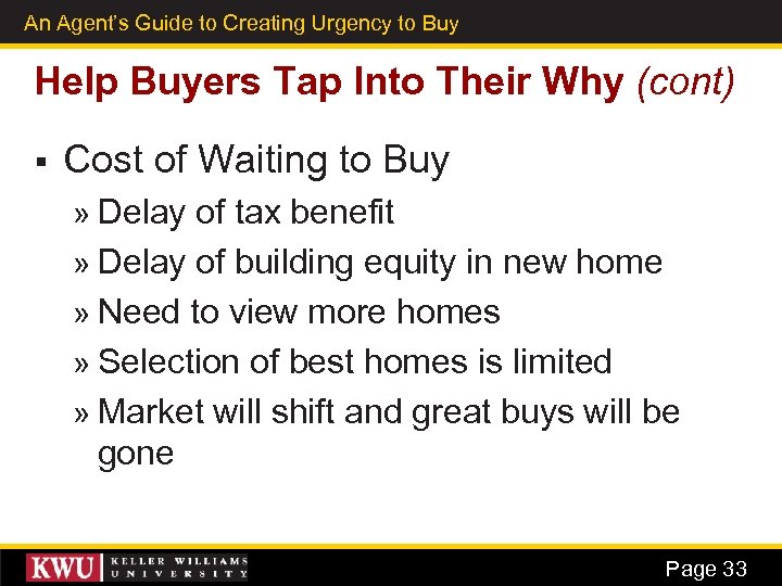 An Agent’s Guide to Creating Urgency to Buy 23 Help Buyers Tap Into Their