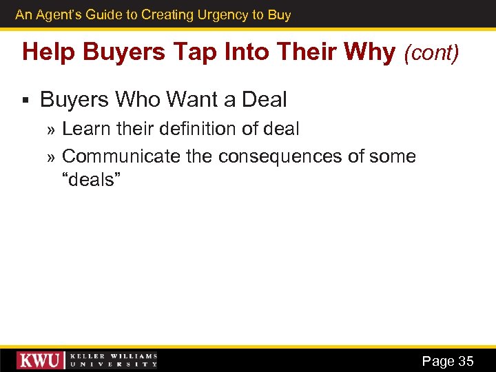 An Agent’s Guide to Creating Urgency to Buy 24 Help Buyers Tap Into Their
