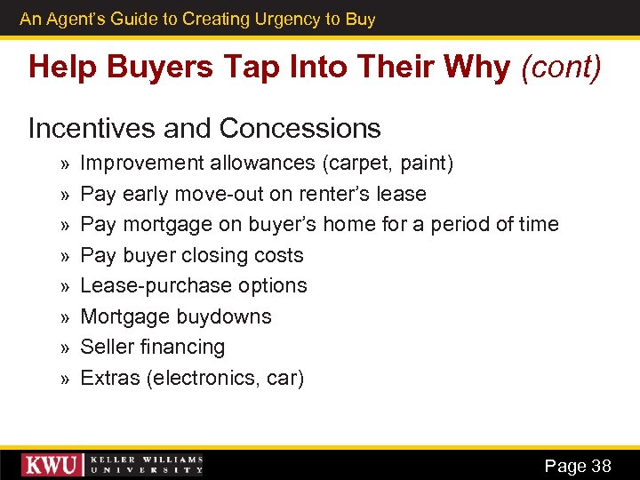 An Agent’s Guide to Creating Urgency to Buy 26 Help Buyers Tap Into Their