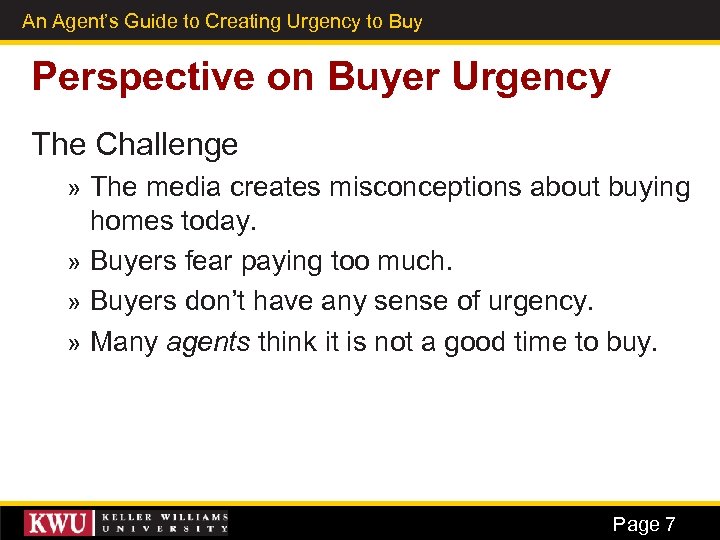An Agent’s Guide to Creating Urgency to Buy 3 Perspective on Buyer Urgency The