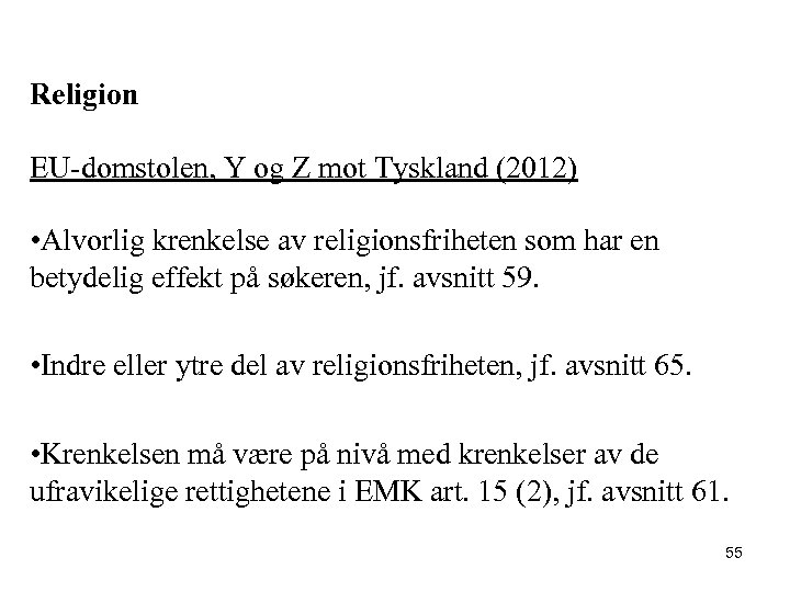 Religion EU-domstolen, Y og Z mot Tyskland (2012) • Alvorlig krenkelse av religionsfriheten som