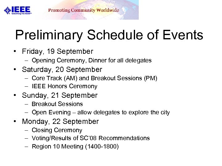 Preliminary Schedule of Events • Friday, 19 September – Opening Ceremony, Dinner for all