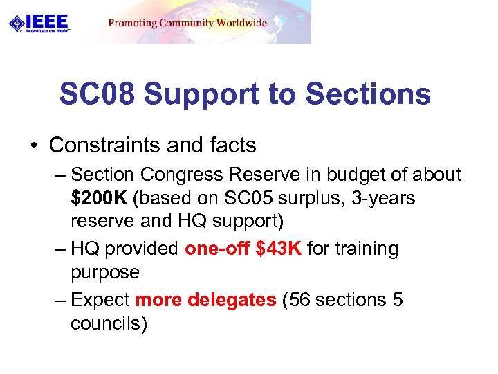 SC 08 Support to Sections • Constraints and facts – Section Congress Reserve in