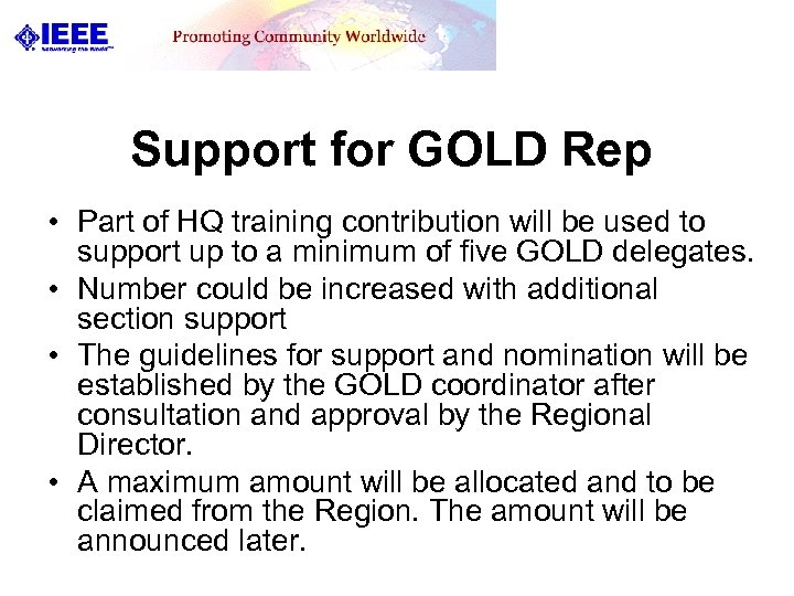 Support for GOLD Rep • Part of HQ training contribution will be used to