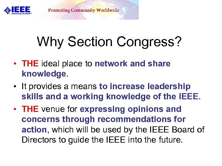 Why Section Congress? • THE ideal place to network and share knowledge. • It