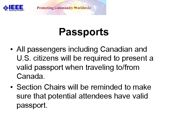 Passports • All passengers including Canadian and U. S. citizens will be required to