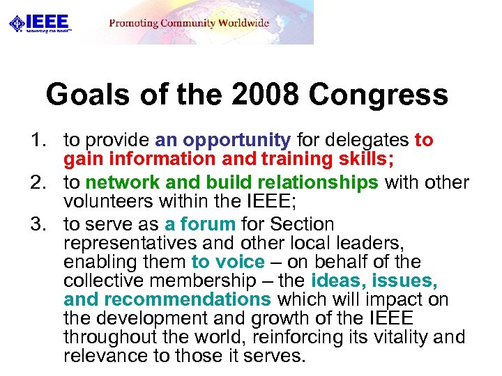 Goals of the 2008 Congress 1. to provide an opportunity for delegates to gain