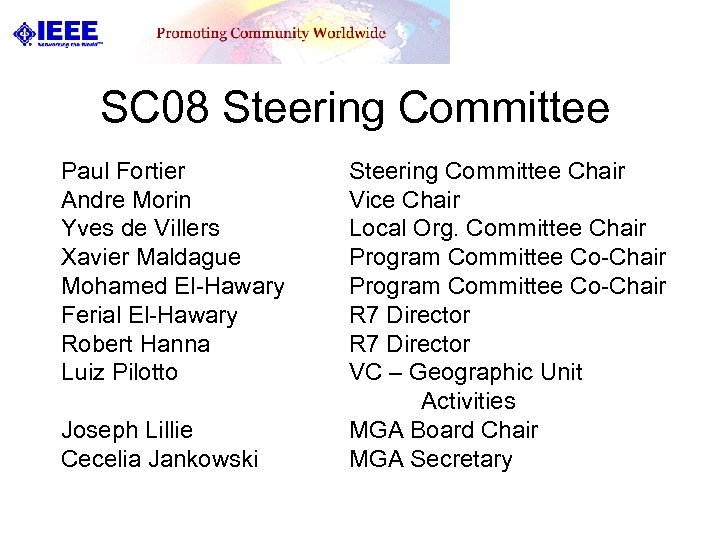 SC 08 Steering Committee Paul Fortier Andre Morin Yves de Villers Xavier Maldague Mohamed