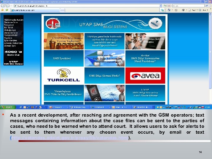 SMS PROJECT • As a recent development, after reaching and agreement with the GSM