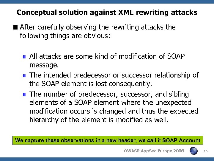 Conceptual solution against XML rewriting attacks < After carefully observing the rewriting attacks the