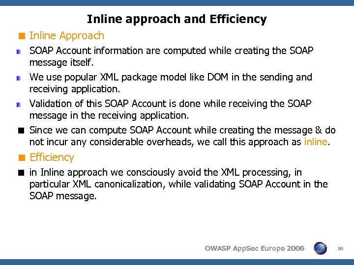 Inline approach and Efficiency < Inline Approach SOAP Account information are computed while creating