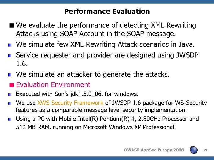 Performance Evaluation < We evaluate the performance of detecting XML Rewriting Attacks using SOAP