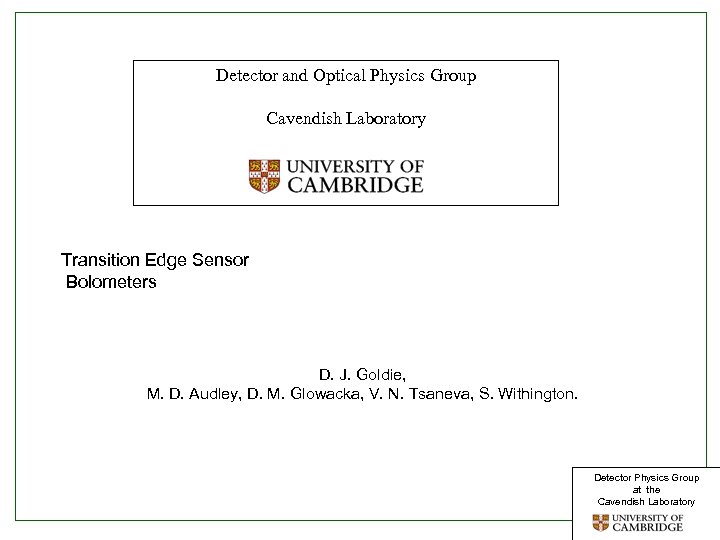 Detector and Optical Physics Group Click to edit Master title style Cavendish Laboratory Transition