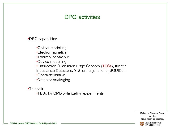 DPG activities • DPG capabilities • Optical modelling • Electromagnetics • Thermal behaviour •