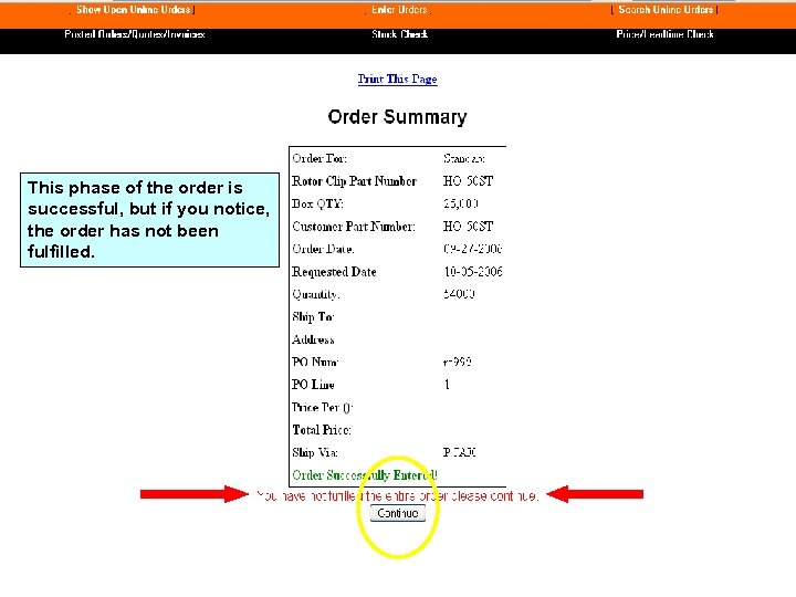 This phase of the order is successful, but if you notice, the order has