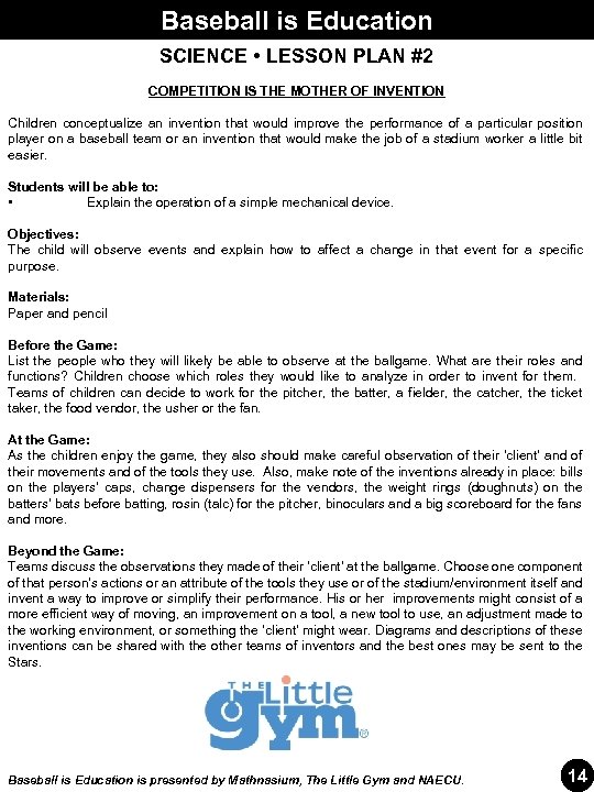 Baseball is Education SCIENCE • LESSON PLAN #2 COMPETITION IS THE MOTHER OF INVENTION