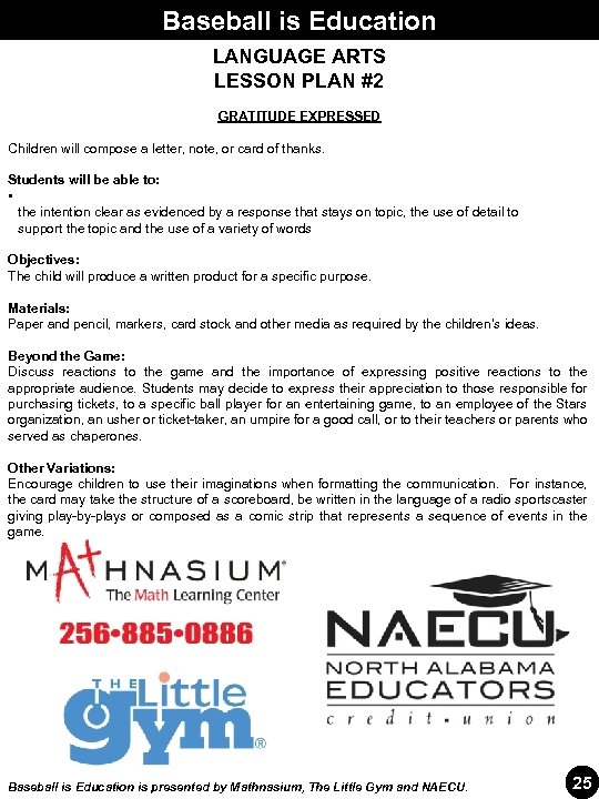 Baseball is Education LANGUAGE ARTS LESSON PLAN #2 GRATITUDE EXPRESSED Children will compose a