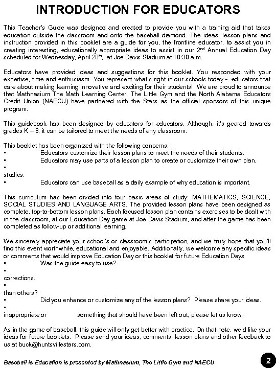 INTRODUCTION FOR EDUCATORS This Teacher’s Guide was designed and created to provide you with