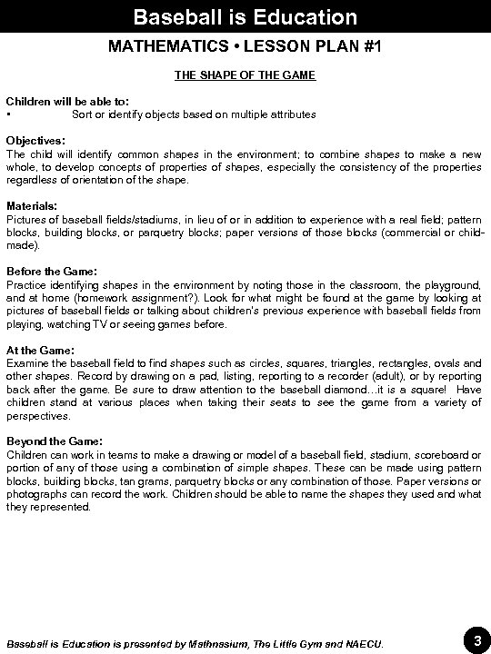 Baseball is Education MATHEMATICS • LESSON PLAN #1 THE SHAPE OF THE GAME Children