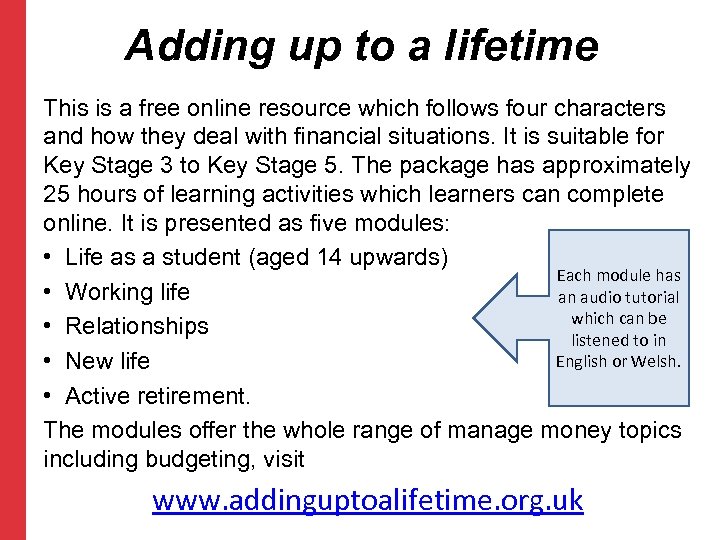 Adding up to a lifetime This is a free online resource which follows four